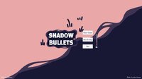 Shadow Bullets screenshot, image №3743238 - RAWG