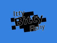 Itty BItty Fishy screenshot, image №3211271 - RAWG