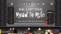 One Last Tour: Road to Ruin screenshot, image №968199 - RAWG