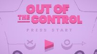 Out Of The Control screenshot, image №2448482 - RAWG