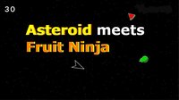 Asteroids Meets Fruit Ninja screenshot, image №2542997 - RAWG