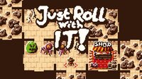 Just Roll With It! (Jens Steenmetz, Mufaya, Pincellox, deaddanger, Momostein) screenshot, image №2999310 - RAWG