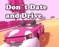 Don´t Date and Drive screenshot, image №3640653 - RAWG