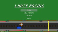 I HATE RACING screenshot, image №2369231 - RAWG