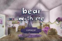 Bear with me (itch) (DaniAA) screenshot, image №2503436 - RAWG