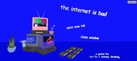 the internet is bad screenshot, image №1754375 - RAWG