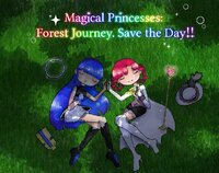 Magical Princesses: Forest Journey. Save the Day!! screenshot, image №2756230 - RAWG