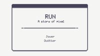 Run - A Story Of Pixel screenshot, image №2231084 - RAWG