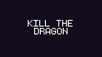 KILL THE DRAGON - nonejam 6 screenshot, image №3752732 - RAWG
