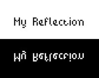 My Reflection screenshot, image №1833447 - RAWG