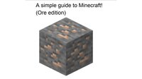 A simple guide to Minecraft! (Ore edition) screenshot, image №2733725 - RAWG