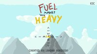 Fuel Makes You Heavy screenshot, image №2689456 - RAWG