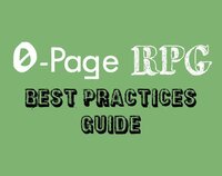 0-Page RPG Best Practices Guide screenshot, image №3461075 - RAWG