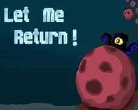 Let Me Return (W) screenshot, image №1804118 - RAWG