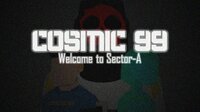 Cosmic 99 Welcome to Sector-A screenshot, image №2435836 - RAWG