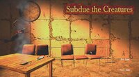 Subdue the Creatures screenshot, image №3512260 - RAWG