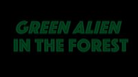 GreenAlienInTheForest screenshot, image №3847713 - RAWG