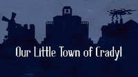 Our Little Town of Cradyl screenshot, image №2360762 - RAWG