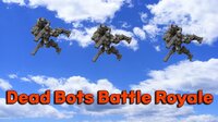 DeadBots Battle Royale screenshot, image №3749942 - RAWG