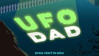 UFO Dad screenshot, image №3849909 - RAWG