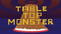 TableTop Monster screenshot, image №1259092 - RAWG