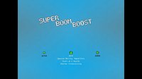 SuperBoomBoost screenshot, image №1265125 - RAWG