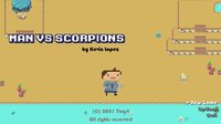 Man vs Scorpion (Kevin Lopez's) screenshot, image №2794001 - RAWG
