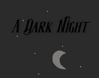 A Dark Night screenshot, image №2597540 - RAWG