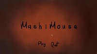 Mashi-Mouse screenshot, image №2329625 - RAWG