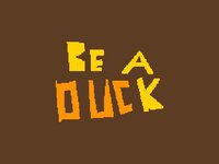 Be a Duck screenshot, image №3346437 - RAWG