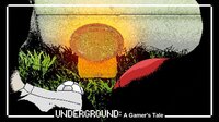 Underground: A Gamer's Tale screenshot, image №3156852 - RAWG