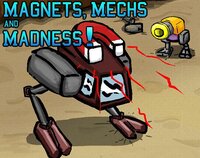 Magnets, Mechs, and Madness! screenshot, image №2889634 - RAWG