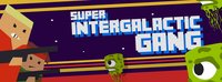 Super Intergalactic Gang screenshot, image №174605 - RAWG
