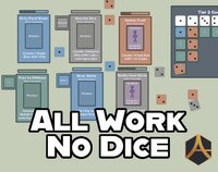 All Work No Dice screenshot, image №3477252 - RAWG