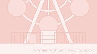 A Wheel Without a View screenshot, image №2896726 - RAWG