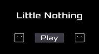 Little Nothing screenshot, image №2786767 - RAWG