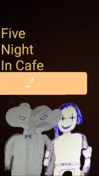 Five Night In Cafe 2 screenshot, image №3224999 - RAWG