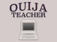 Ouija Teacher screenshot, image №1114345 - RAWG