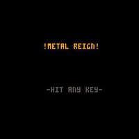 Metal Reign screenshot, image №3728892 - RAWG