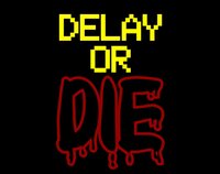 Delay or Die screenshot, image №3460028 - RAWG