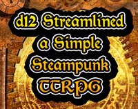 d12 Streamlined: A Simple Steampunk TTRPG screenshot, image №3054146 - RAWG