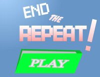 End the Repeat! screenshot, image №3723589 - RAWG