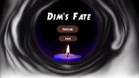 Dim's Fate screenshot, image №3853906 - RAWG