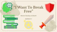 I Want To Break Free - Womxn Develop At Ubisoft 2021 screenshot, image №2929000 - RAWG