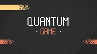 Quantum Game (NotahumanSs) screenshot, image №3301368 - RAWG