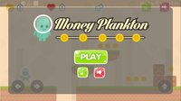 Money Plankton screenshot, image №1158677 - RAWG