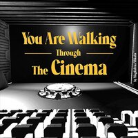 You Are Walking Through The Cinema screenshot, image №3413979 - RAWG