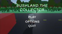 Bushland the Collector screenshot, image №3419376 - RAWG