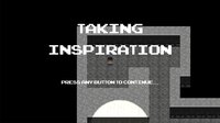 Taking Inspiration screenshot, image №3100334 - RAWG