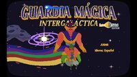 Guardia Mágica Intergaláctica (Es-Mx) screenshot, image №3364937 - RAWG